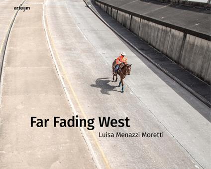 Far fading west - Luisa Menazzi Moretti - copertina