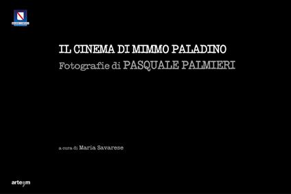 Il cinema di Mimmo Paladino. Ediz. illustrata - copertina