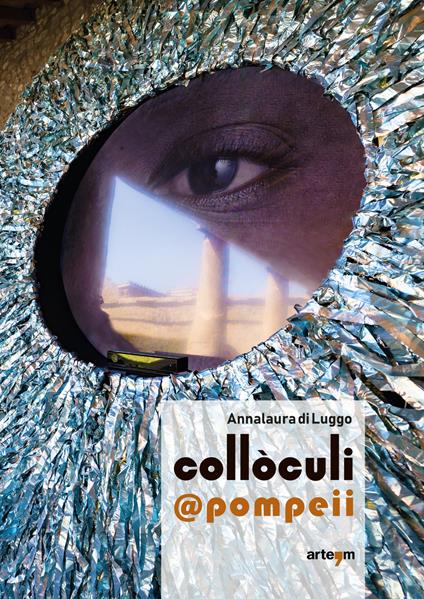 Annalaura di Luggo. Collòculi @pompeii - copertina