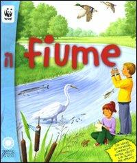 Il fiume. Con adesivi. Ediz. illustrata - Cinzia Bonci - 2