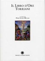Il libro d'ore Torriani. Ediz. illustrata