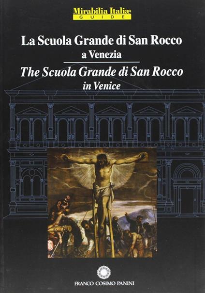 La scuola grande di san Rocco a Venezia-The scuola grande di San Rocco in Venice - copertina