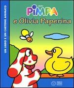 Pimpa e Olivia Paperina. Ediz. illustrata. Con DVD