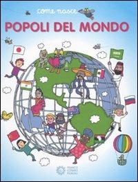 I popoli del mondo. Ediz. illustrata - Giulia Calandra Buonaura,Agostino Traini - copertina