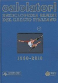 Calciatori. Enciclopedia Panini del calcio italiano 2008-2010. Vol. 13 - copertina