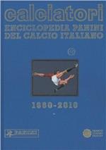 Calciatori. Enciclopedia Panini del calcio italiano 2008-2010. Vol. 13