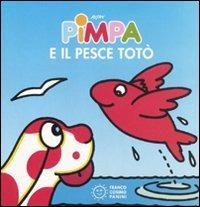 Pimpa e il pesce Totò. Ediz. illustrata - Altan - copertina