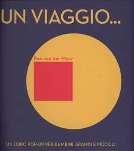 Libro Un viaggio... Libro pop-up. Ediz. illustrata Ron Van der Meer