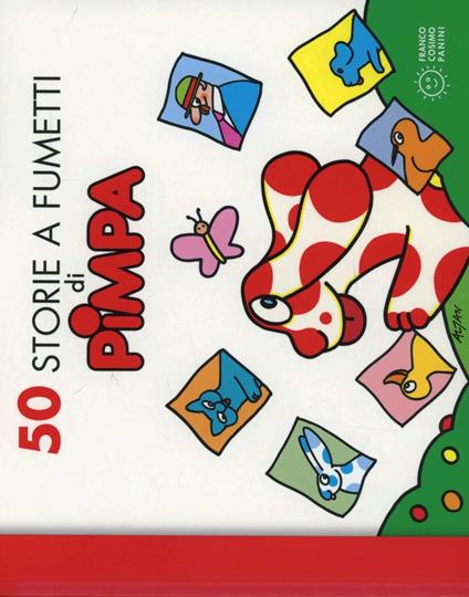 50 storie a fumetti di Pimpa. Ediz. illustrata - Altan - copertina