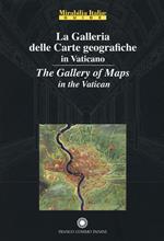 La galleria delle carte geografiche in Vaticano. Ediz. italiana e inglese