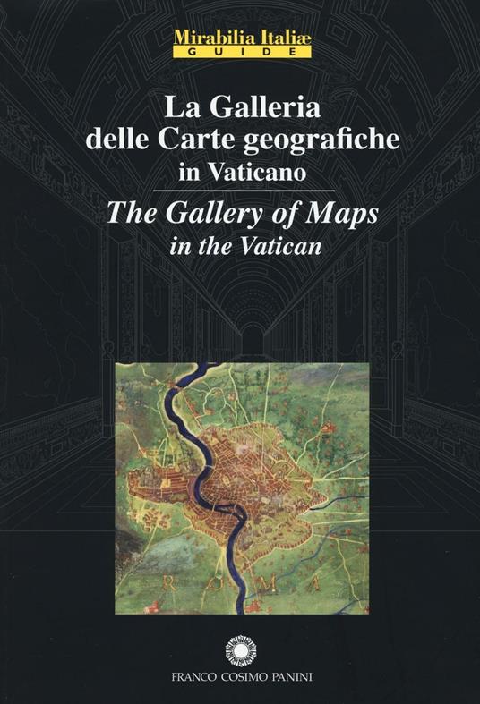 La galleria delle carte geografiche in Vaticano. Ediz. italiana e inglese - copertina