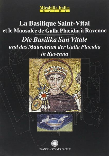 La Basilica di San Vitale a Ravenna e il Mausoleo di Galla Placidia. Ediz. francese e tedesca - copertina