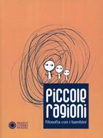 Piccole ragioni. Filosofia con i bambini