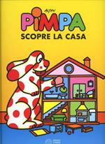 Pimpa scopre la casa. Ediz. a colori