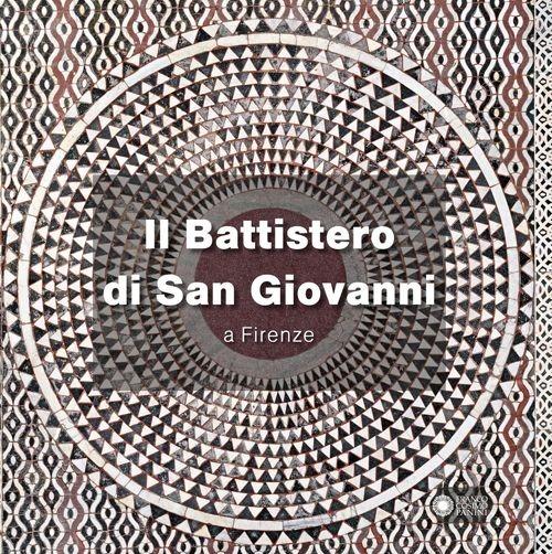 Il battistero di San Giovanni a Firenze. Ediz. illustrata - Annamaria Giusti - copertina