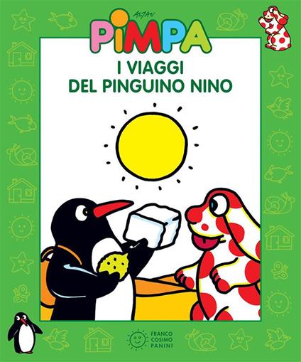 Pimpa. I viaggi del pinguino Nino. Ediz. illustrata - Altan - ebook