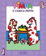 Pimpa e l'amica Pepita. Ediz. illustrata