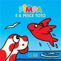 Pimpa e il pesce Totò. Ediz. illustrata - Altan - ebook