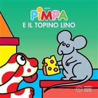 Pimpa e il topino Lino. Ediz. illustrata - Altan - ebook