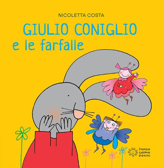 Giulio Coniglio e le farfalle. Ediz. illustrata - Nicoletta Costa - copertina