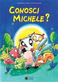 Conosci Michele? - Lodovica Cima,Lucia Salemi - ebook