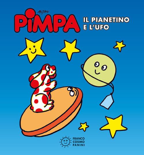 Pimpa. Il pianetino e l'Ufo. Ediz. illustrata - Altan - copertina