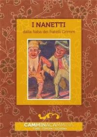 I nanetti - Jacob Grimm,Wilhelm Grimm - ebook
