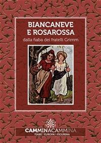 Biancaneve e Rosarossa - Jacob Grimm,Wilhelm Grimm - ebook