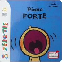 Piano forte. Ediz. illustrata - Leslie Patricelli - copertina