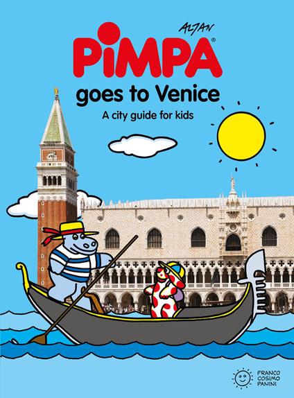 Venice for kids. A city guide with Pimpa. Ediz. illustrata - Altan - copertina