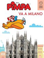 Pimpa va a Milano. Ediz. illustrata