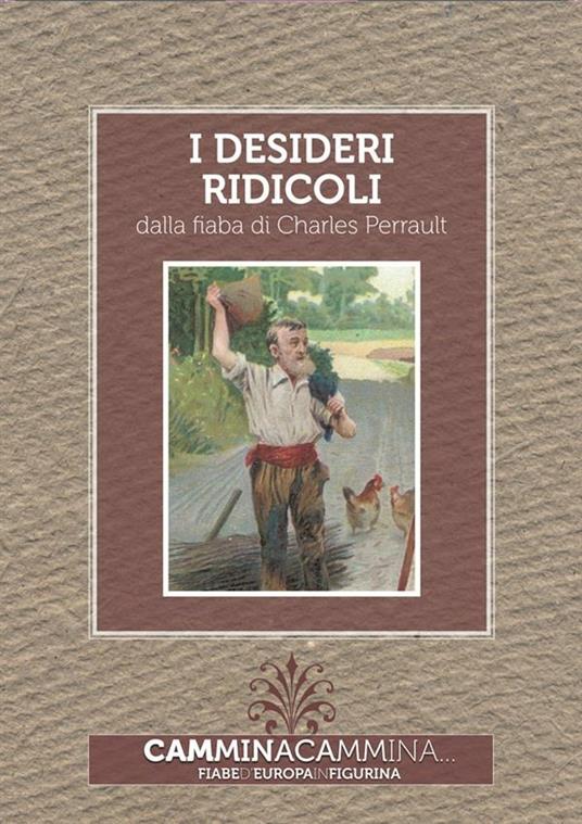 I desideri ridicoli - Charles Perrault - ebook
