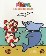 Pimpa e il delfino Dino. Ediz. illustrata