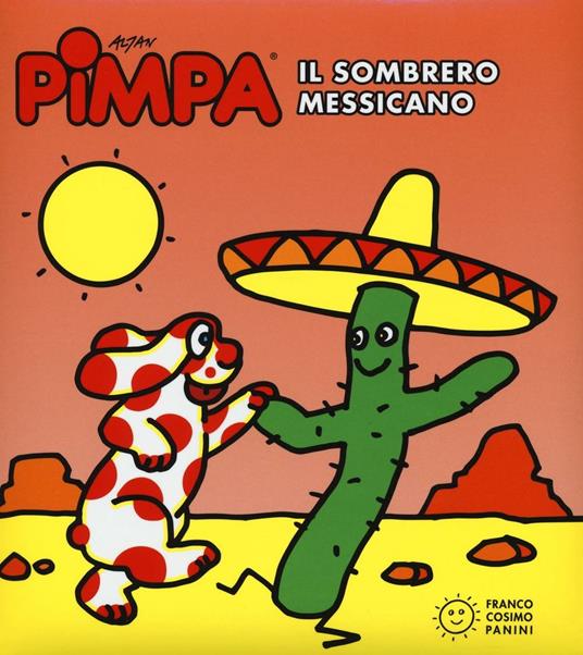 Pimpa. Il sombrero messicano. Ediz. illustrata - Altan - copertina