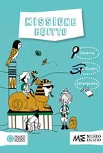 Missione Egitto. Ediz. illustrata