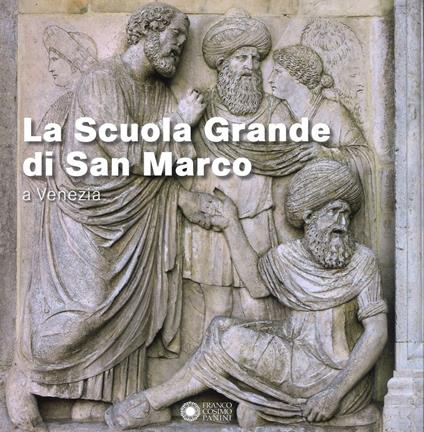 La Scuola Grande di San Marco a Venezia. Ediz. a colori - copertina