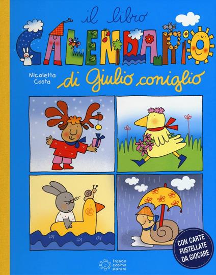 Il libro calendario di Giulio Coniglio. Ediz. a colori. Con Carte - Nicoletta Costa - copertina