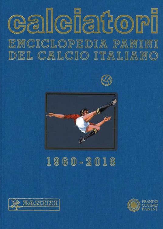 Calciatori. Enciclopedia Panini del calcio italiano 2014-2016. Con indici. Vol. 16 - copertina