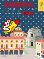 Ravenna for kids. A city guide with Pimpa. Ediz. a colori