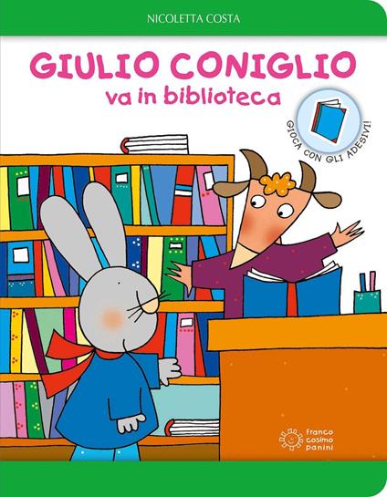Giulio Coniglio va in biblioteca. Con adesivi. Ediz. a colori - Nicoletta Costa - copertina
