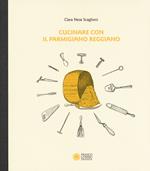 Cucinare con il parmigiano reggiano