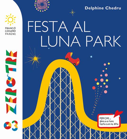 Festa al luna park. Ediz. a colori - Delphine Chedru - copertina