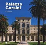 Palazzo Corsini a Roma. Ediz. a colori