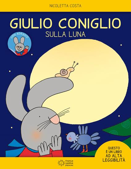 Giulio Coniglio sulla luna. Con adesivi. Ediz. a colori - Nicoletta Costa - copertina