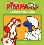 Pimpa e il dinosauro Dino. Ediz. a colori