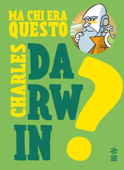 Ma chi era questo Charles Darwin? Ediz. a colori - Luca Poli - copertina