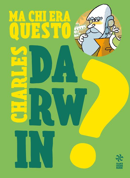 Ma chi era questo Charles Darwin? Ediz. a colori - Luca Poli - copertina