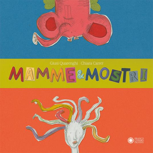 Mamme & mostri. Ediz. a colori - Giusi Quarenghi - copertina