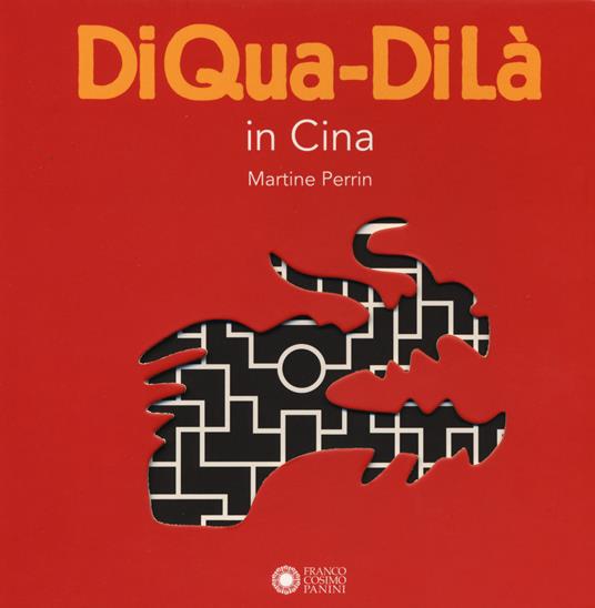 In Cina. DiQua-DiLà. Ediz. a colori - Martine Perrin - copertina