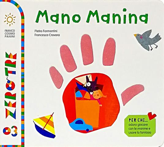 Mano Manina. Ediz. a colori - Pietro Formentini,Francesca Crovara - copertina
